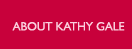 About Kathy Gale